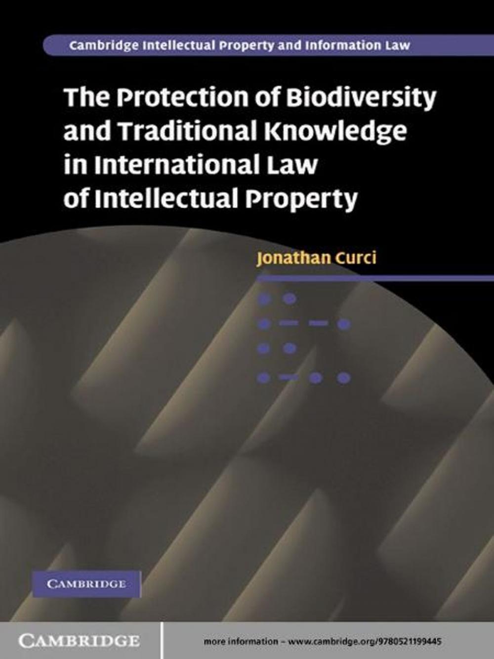 Big bigCover of The Protection of Biodiversity and Traditional Knowledge in International Law of Intellectual Property