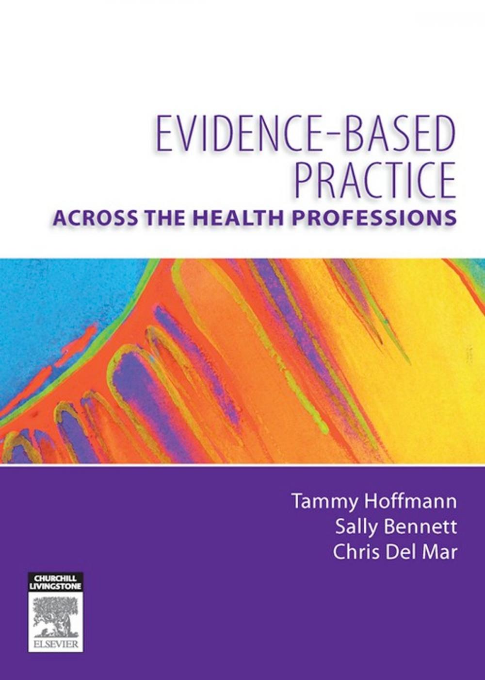 Big bigCover of Evidence-Based Practice Across the Health Professions