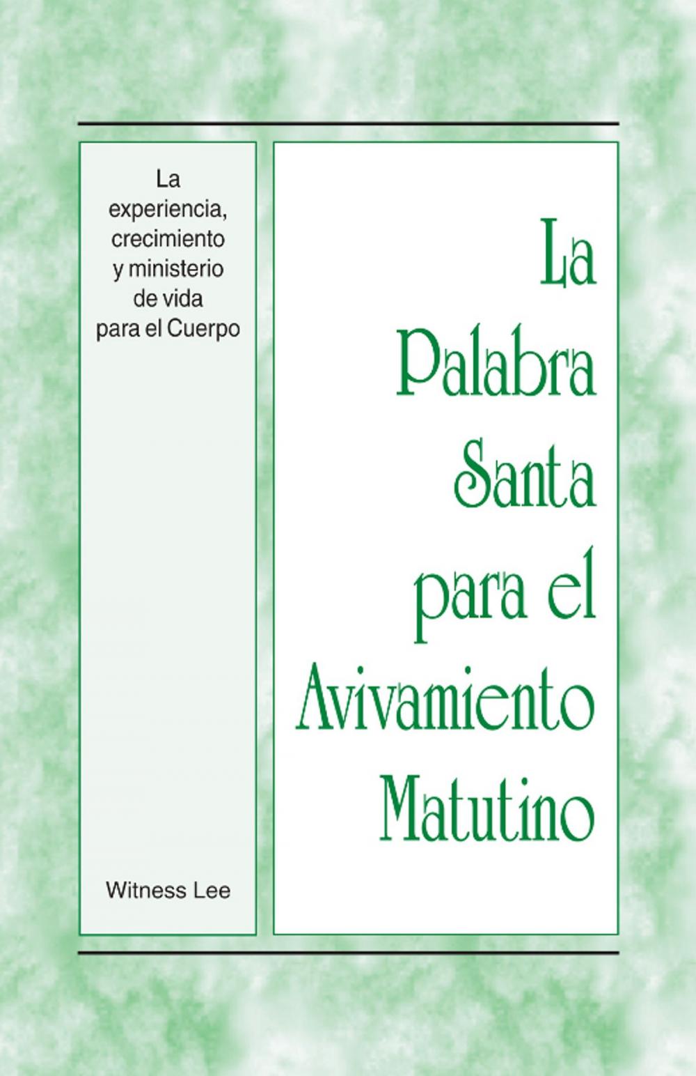 Big bigCover of La Palabra Santa para el Avivamiento Matutino - La experiencia, crecimiento y ministerio de vida para el Cuerpo