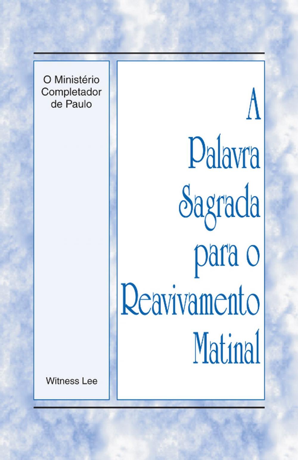 Big bigCover of A Palavra Sagrada para o Reavivamento Matinal O Ministério Completador de Paulo