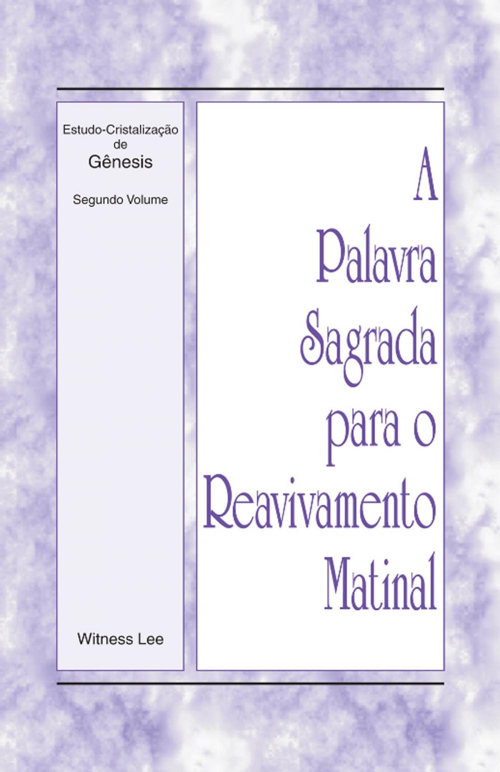 Big bigCover of A Palavra Sagrada para o Reavivamento Matinal - Estudo-Cristalização de Gênesis, Volume 2