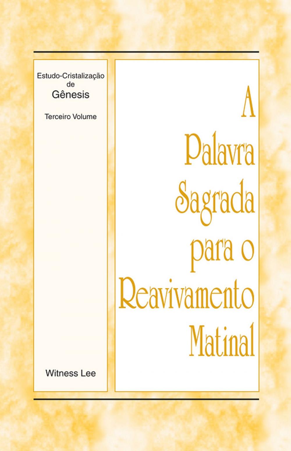 Big bigCover of A Palavra Sagrada para o Reavivamento Matinal - Estudo-Cristalização de Gênesis Volume 3