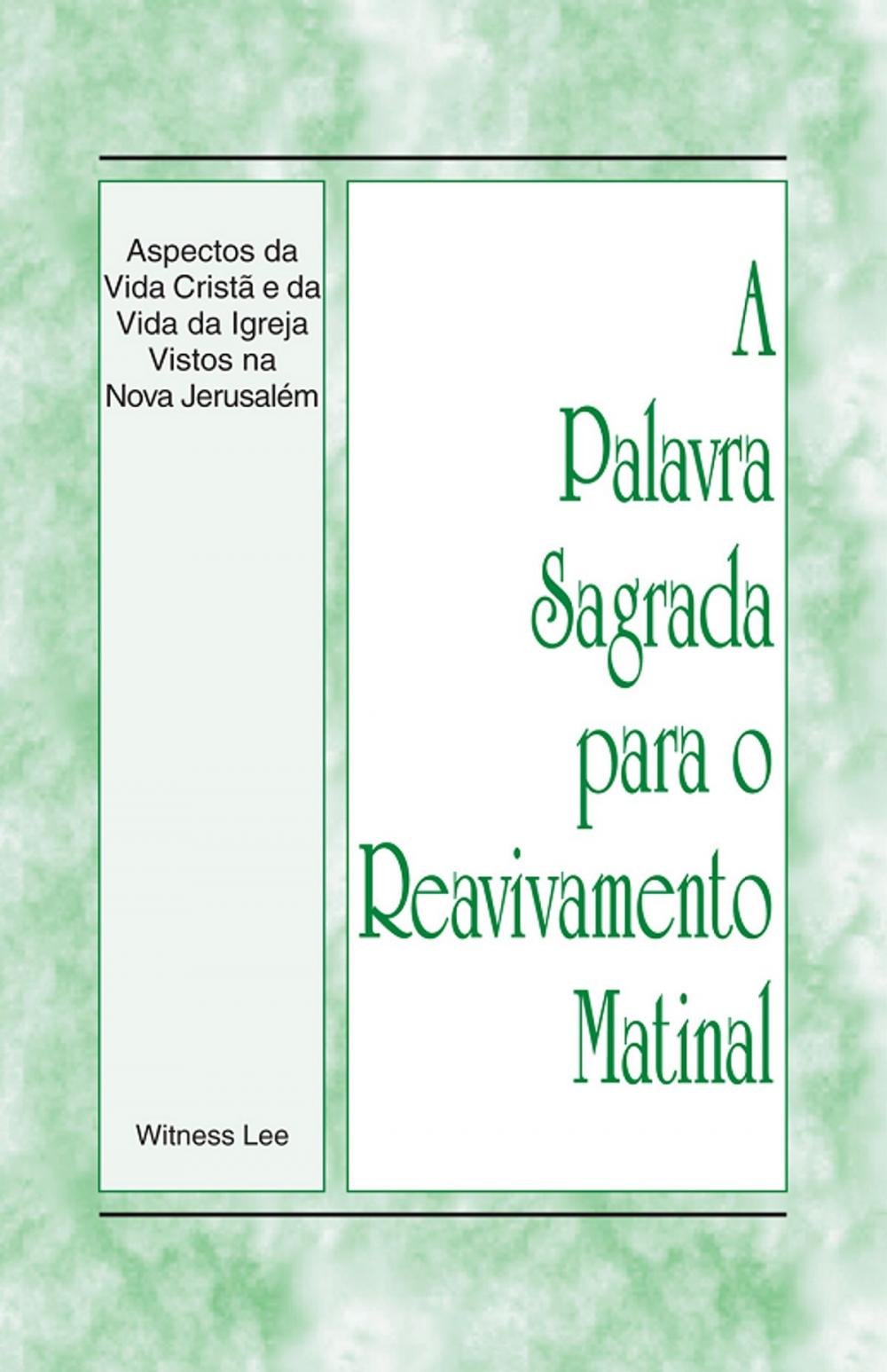 Big bigCover of A Palavra Sagrada para o Reavivamento Matinal - Aspectos da Vida Cristã e da Vida da Igreja Vistos na Nova Jerusalém