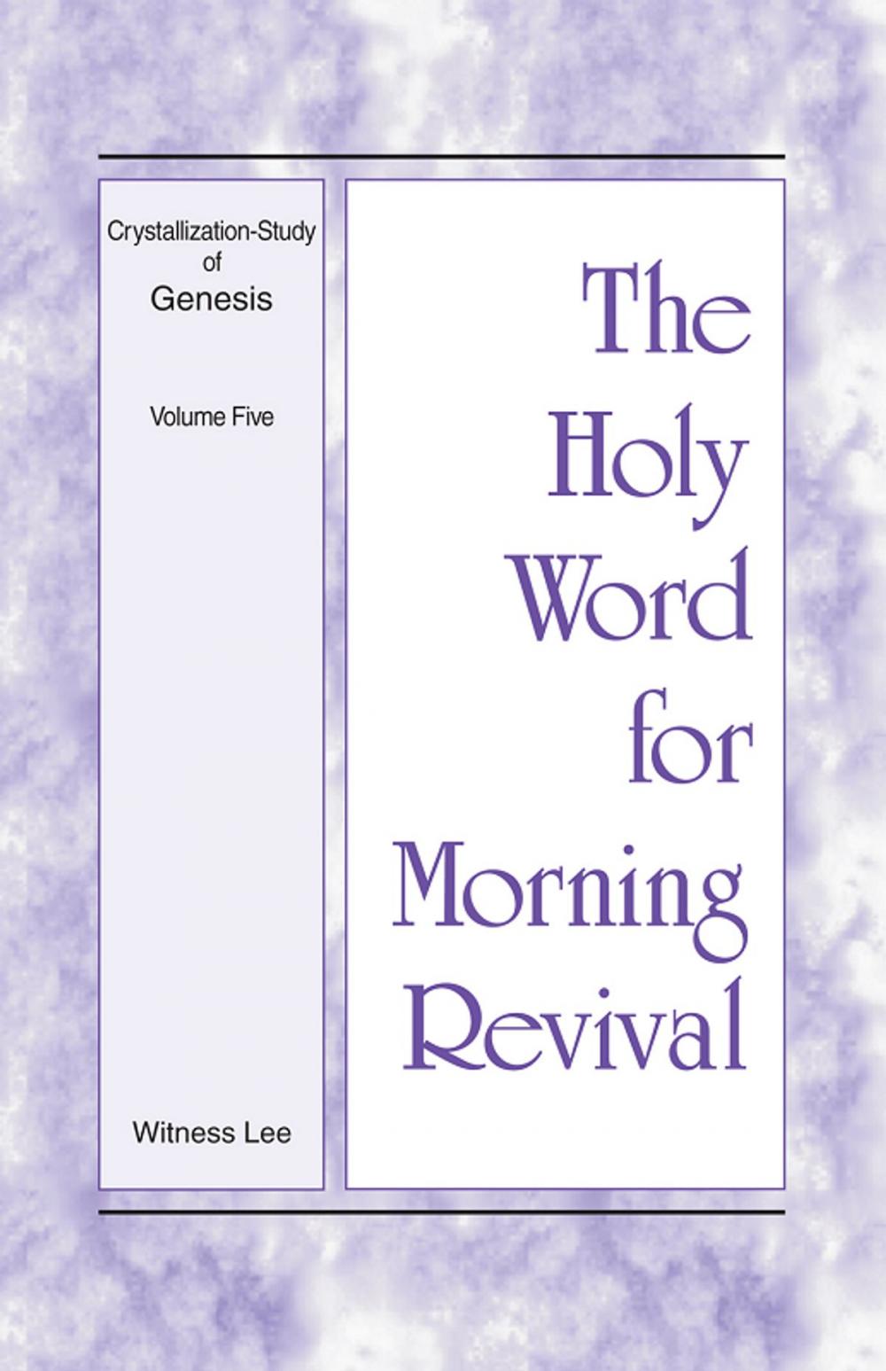 Big bigCover of The Holy Word for Morning Revival - Crystallization-study of Genesis Volume 5