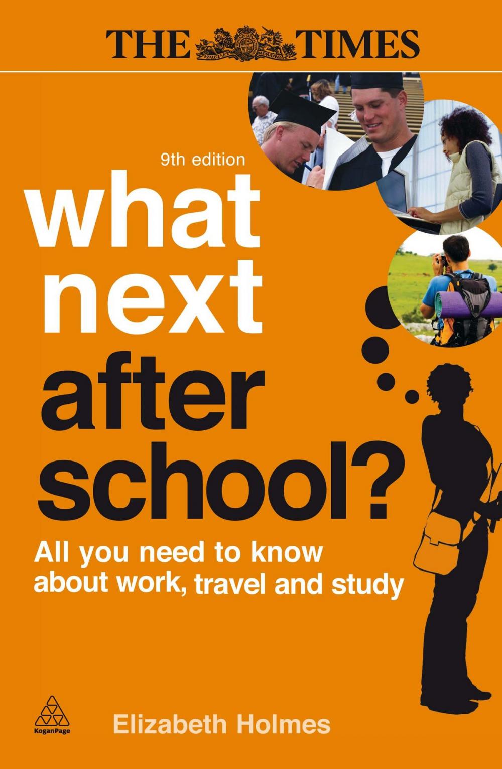 Big bigCover of What Next After School?  : All You Need to Know About Work, Travel and Study