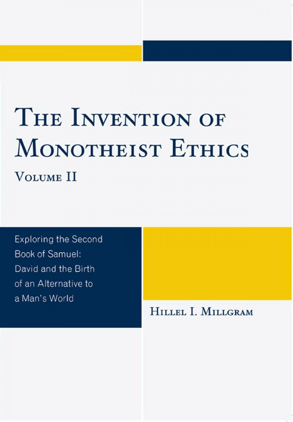 Big bigCover of The Invention of Monotheist Ethics