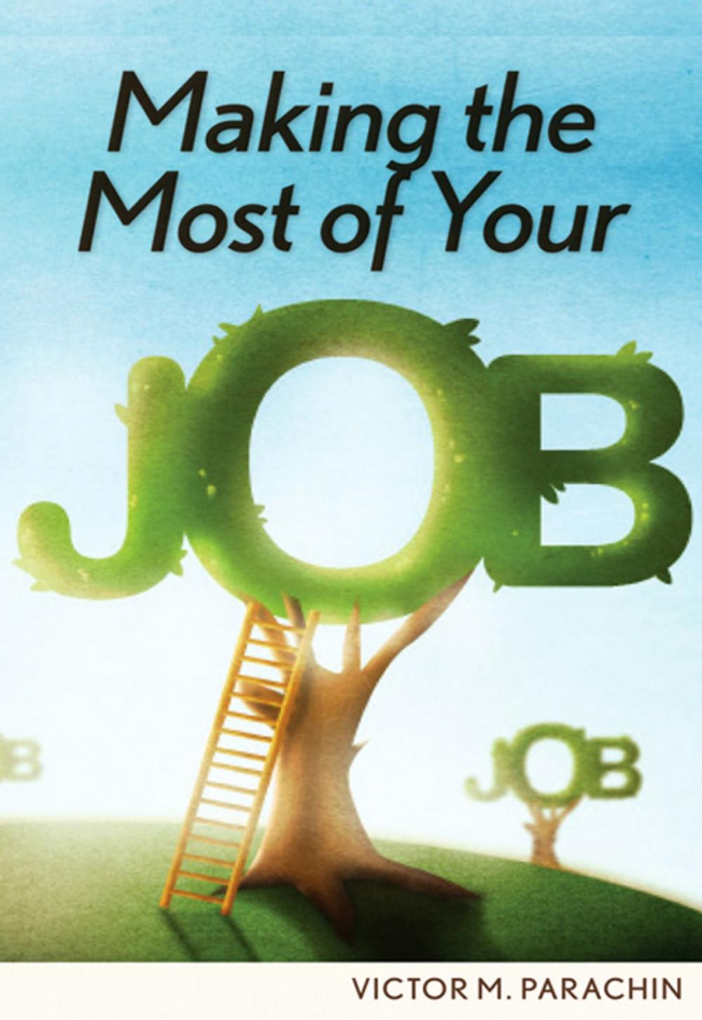 Big bigCover of Making the Most of Your Job