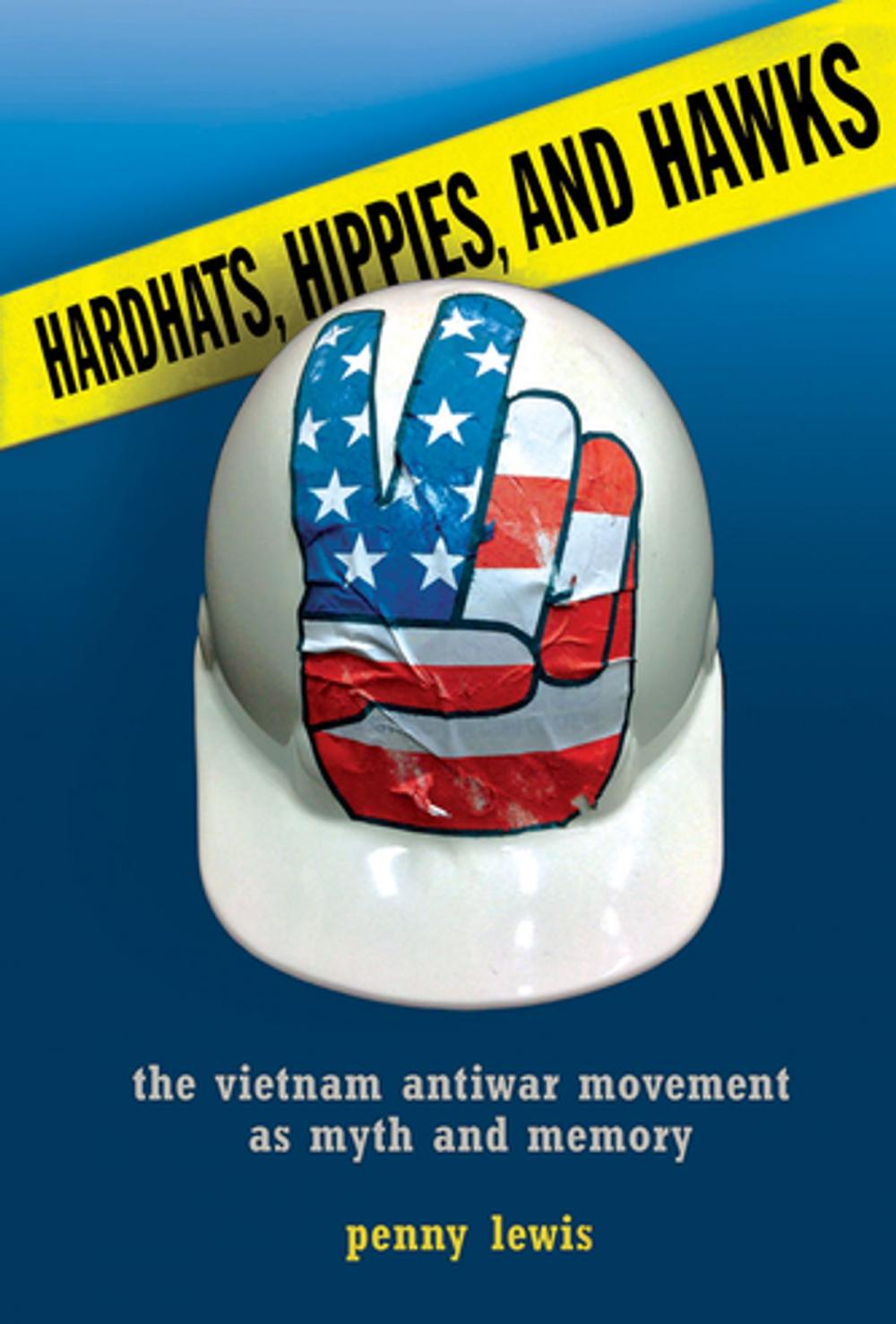 Big bigCover of Hardhats, Hippies, and Hawks