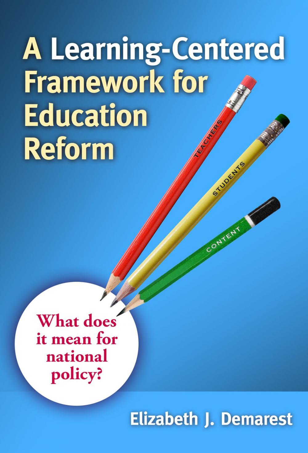 Big bigCover of A Learning-Centered Framework for Education Reform