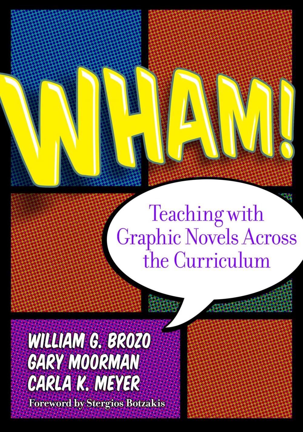 Big bigCover of Wham! Teaching with Graphic Novels Across the Curriculum