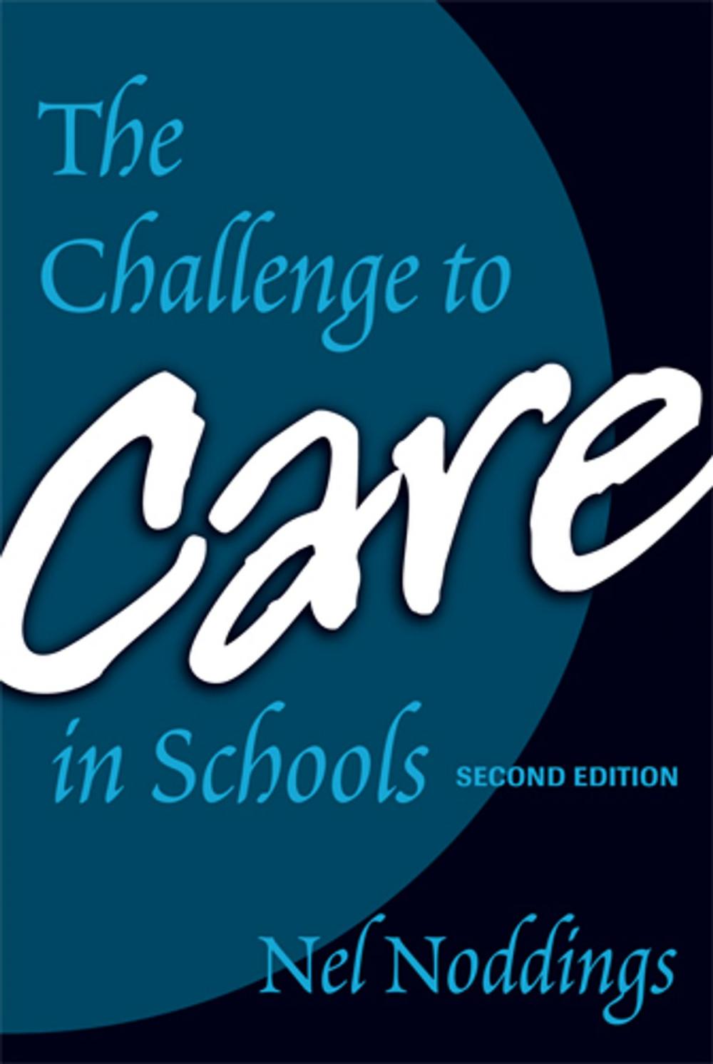 Big bigCover of The Challenge to Care in Schools, 2nd Editon