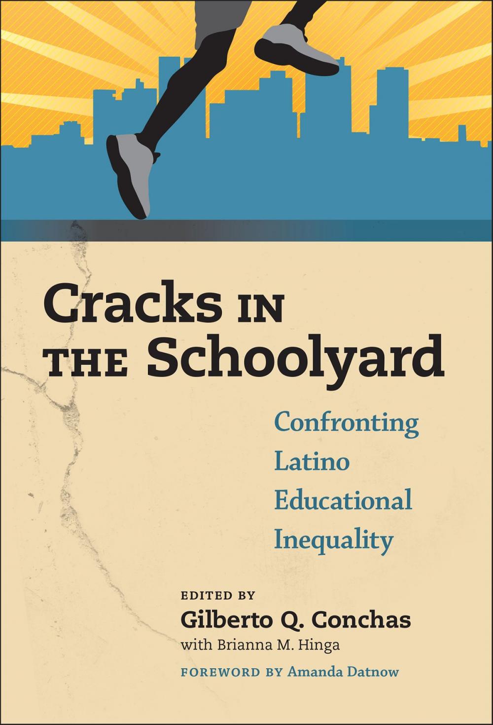 Big bigCover of Cracks in the Schoolyard—Confronting Latino Educational Inequality