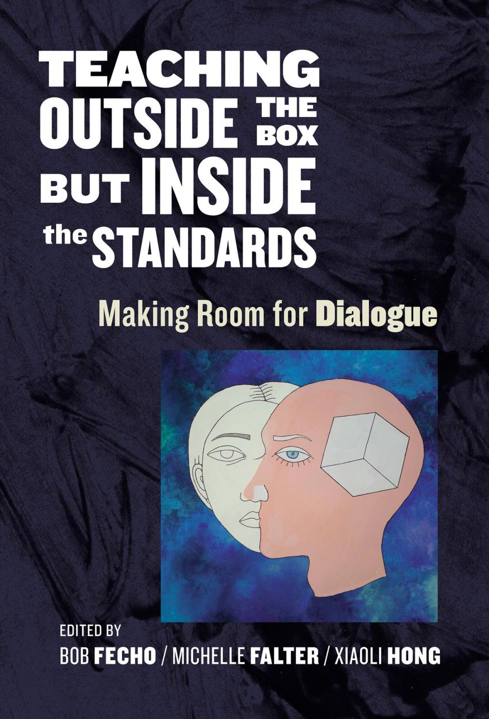 Big bigCover of Teaching Outside the Box but Inside the Standards