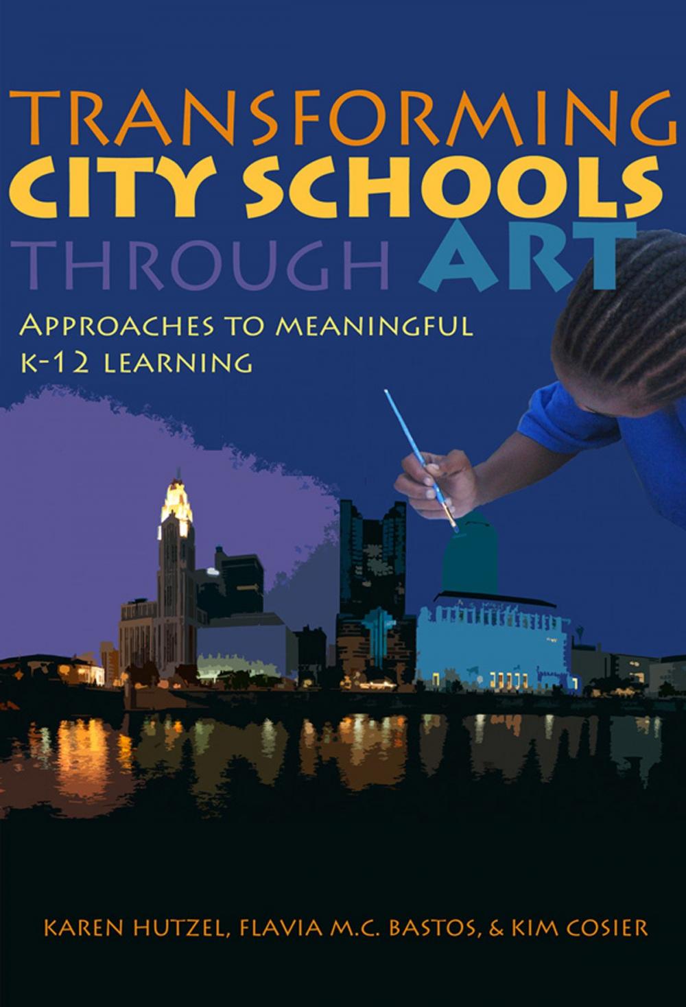 Big bigCover of Transforming City Schools Through Art