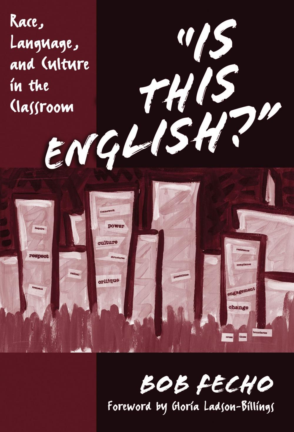 Big bigCover of Is This English? Race, Language, and Culture in the Classroom