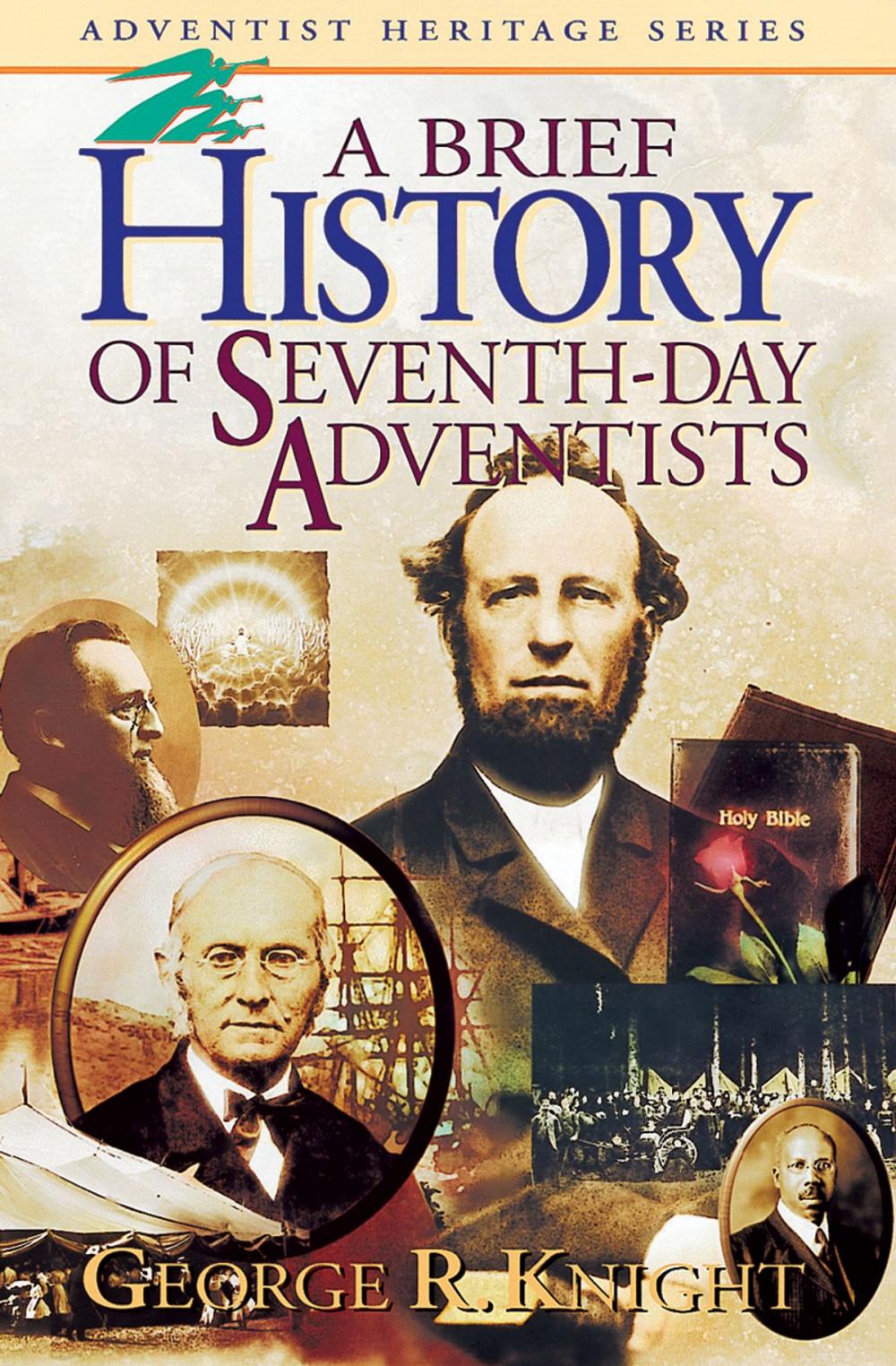 Big bigCover of A Brief History of Seventh-day Adventists