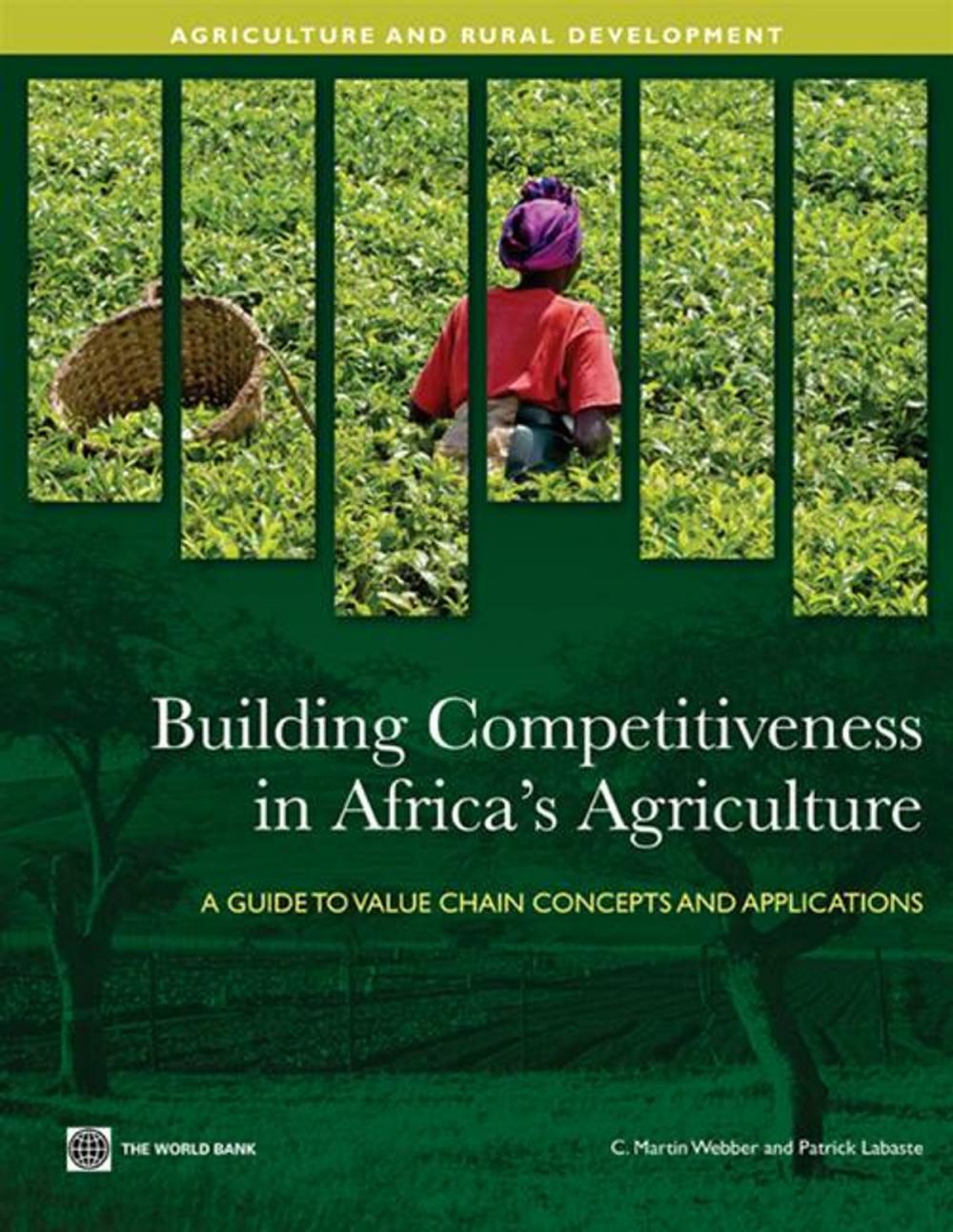 Big bigCover of Building Competitiveness In Africa's Agriculture: A Guide To Value Chain Concepts And Applications