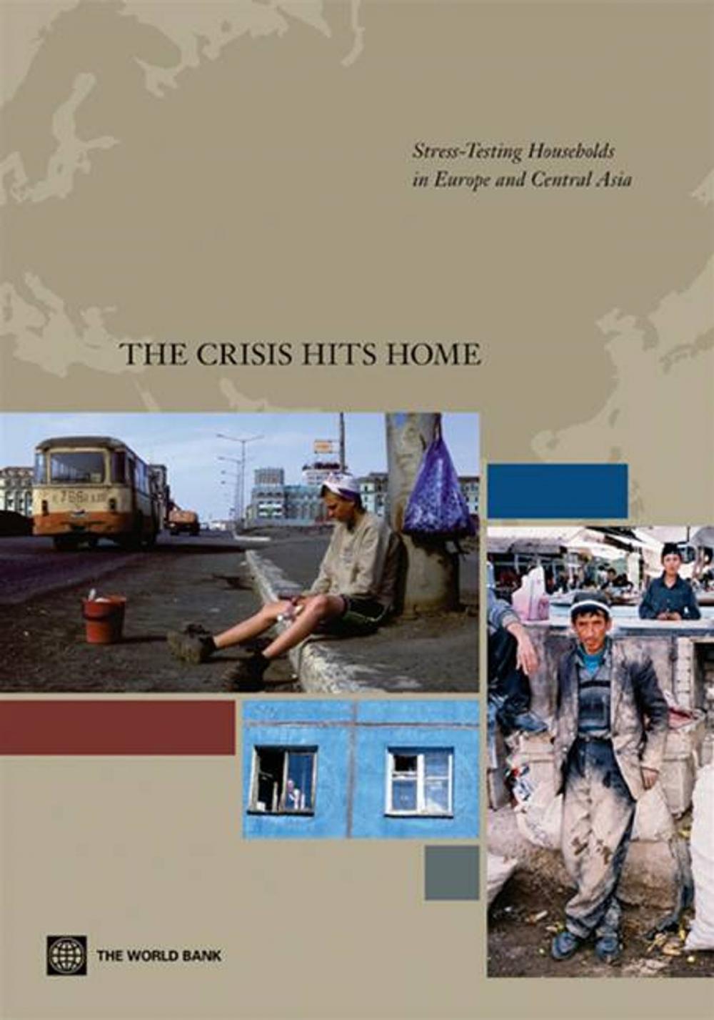 Big bigCover of The Crisis Hits Home: Stress Testing Households In Europe And Central Asia