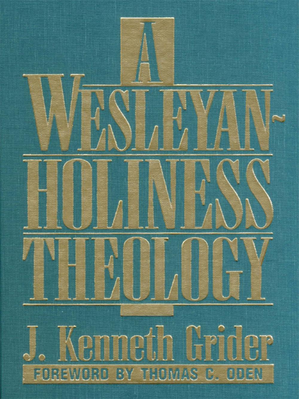 Big bigCover of A Wesleyan-Holiness Theology