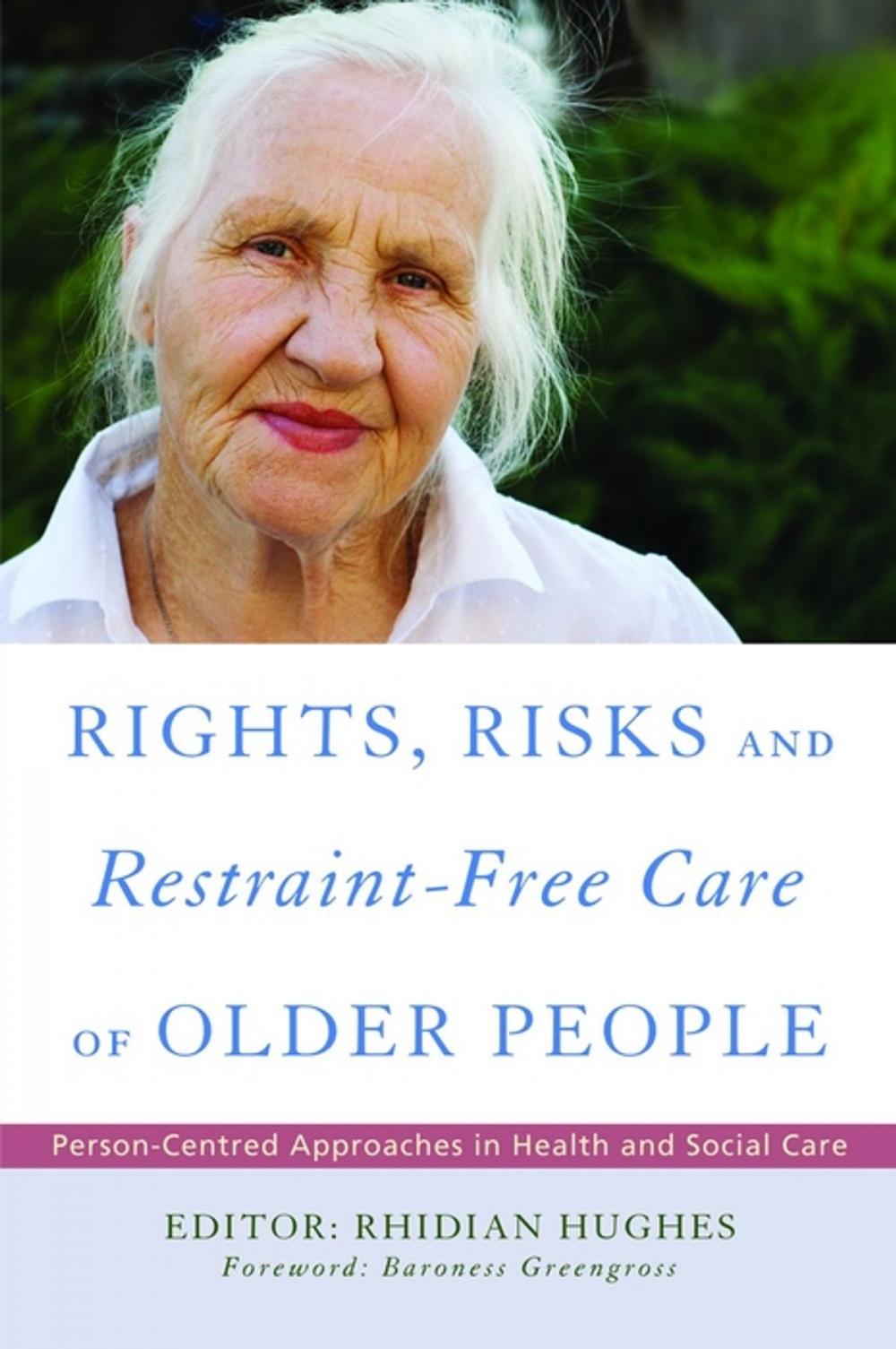 Big bigCover of Rights, Risk and Restraint-Free Care of Older People