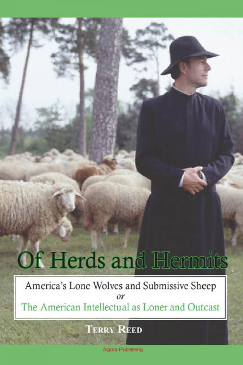 Big bigCover of Of Herds and Hermits: Americas Lone Wolves and Submissive Sheep