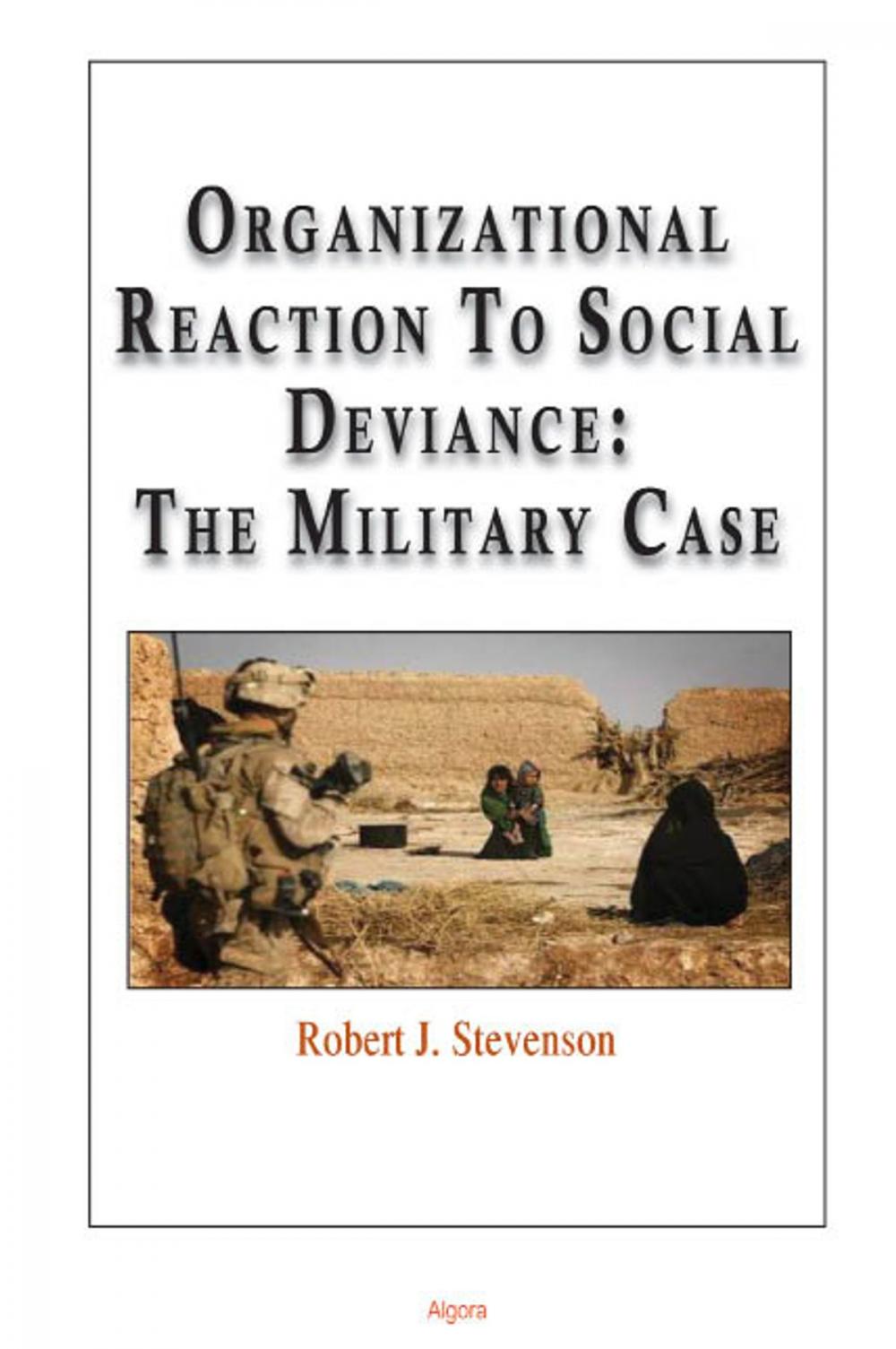 Big bigCover of Organizational Reaction to Social Deviance: The Military Case