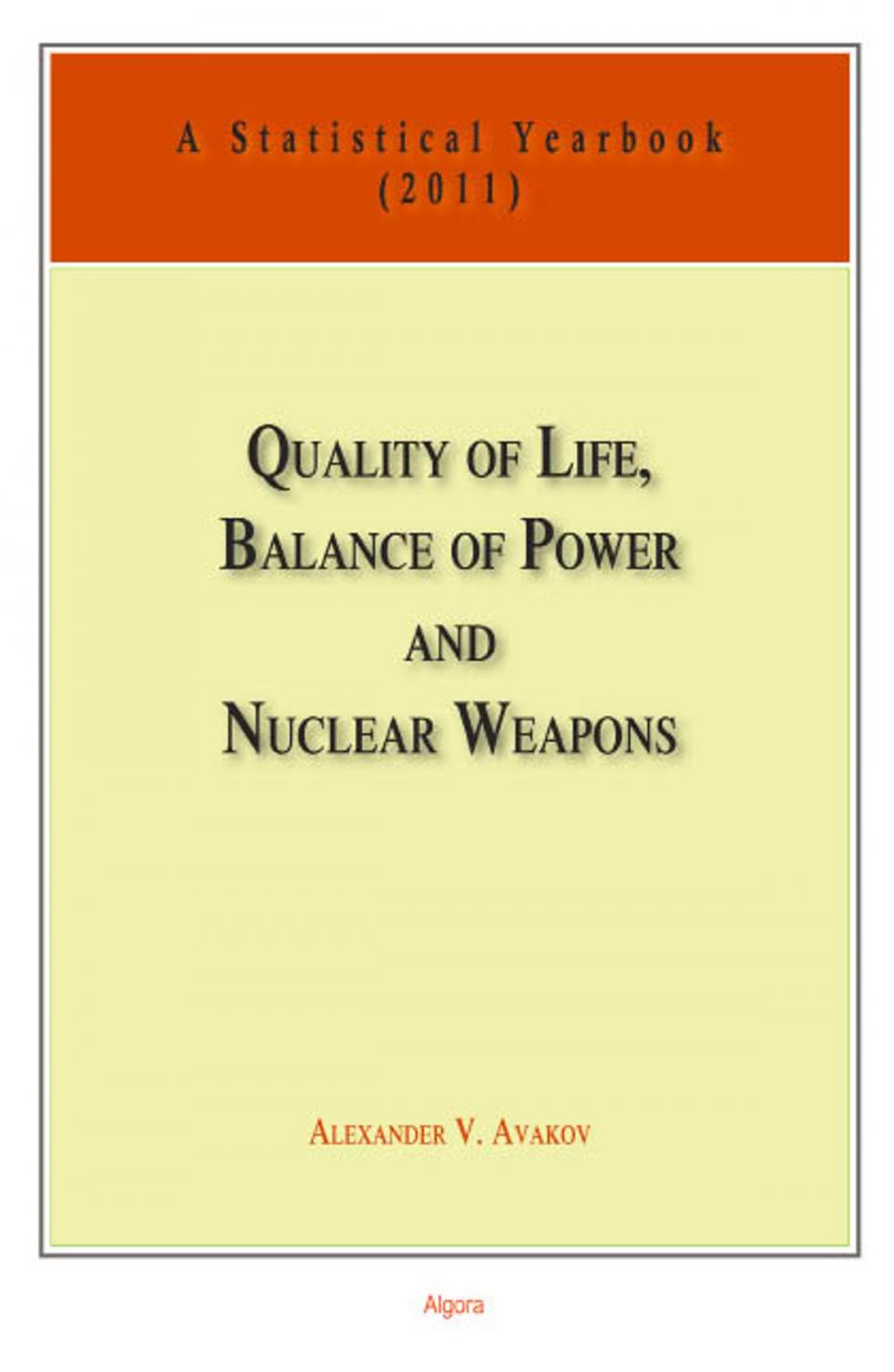 Big bigCover of Quality of Life, Balance of Power, and Nuclear Weapons (2011)