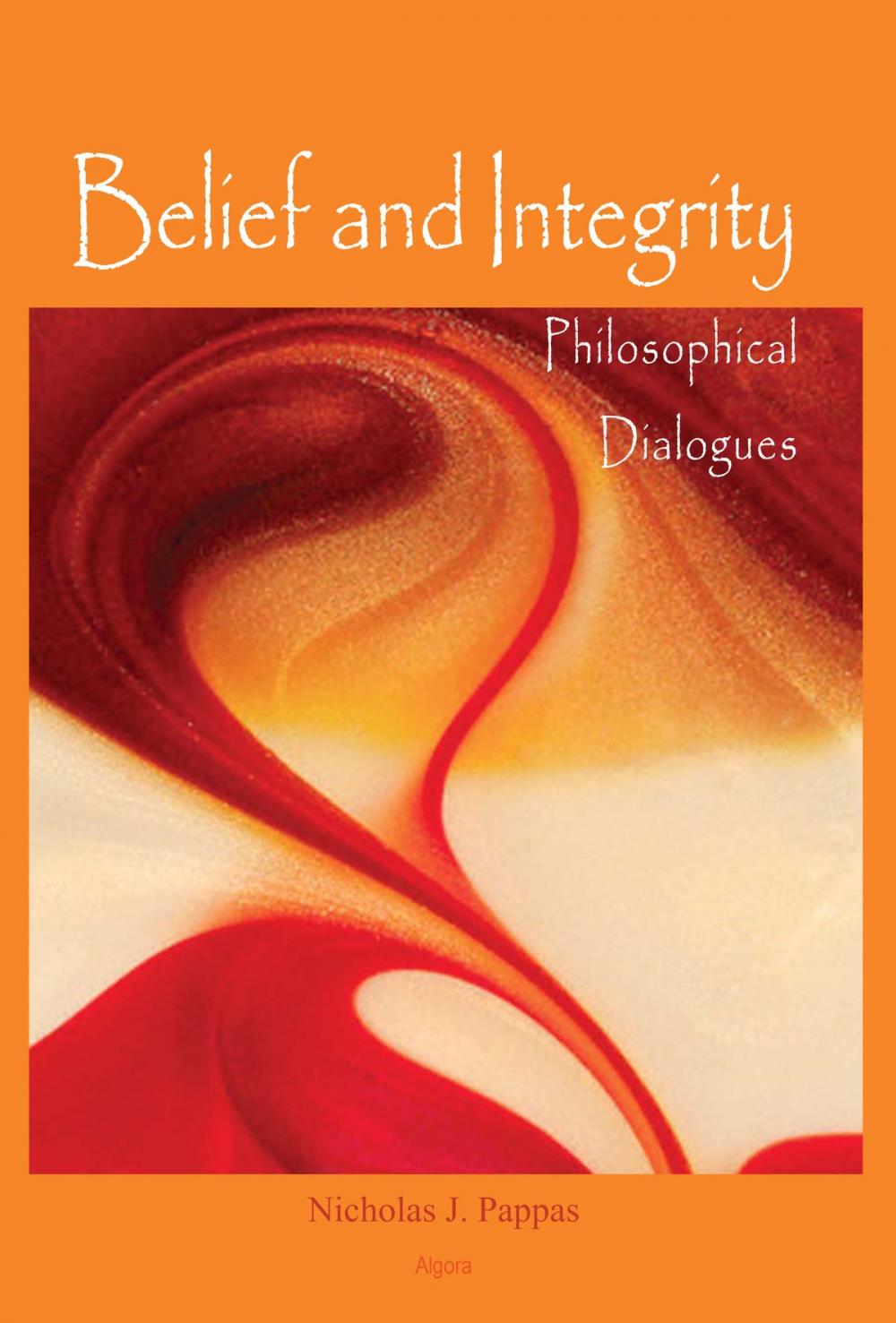 Big bigCover of Belief and Integrity: Philosophical Dialogues