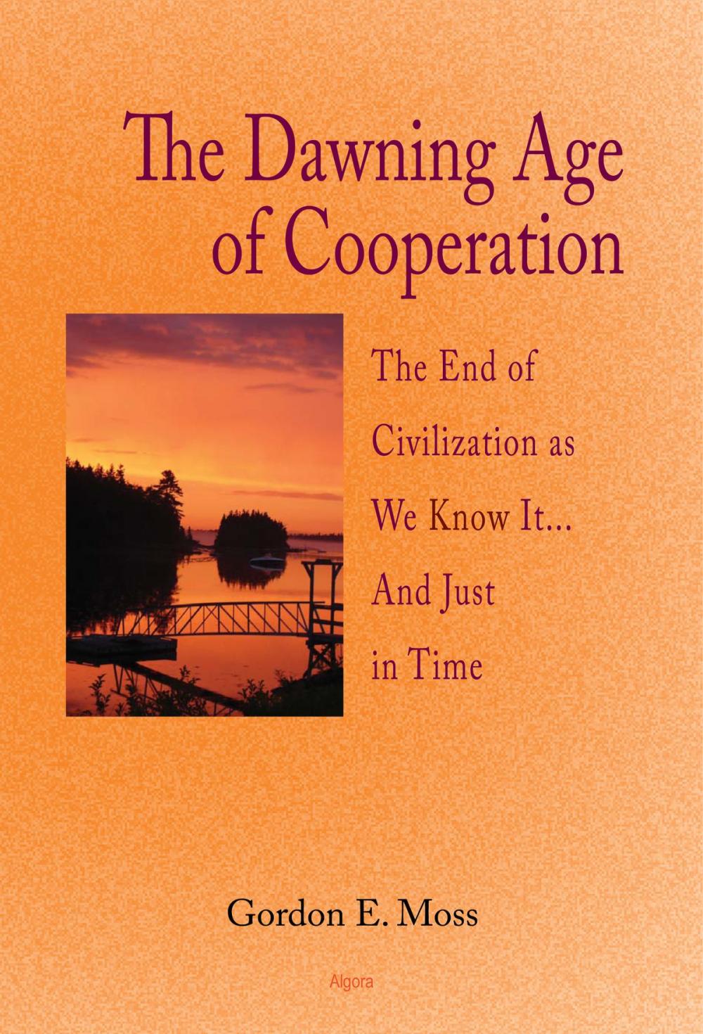 Big bigCover of The Dawning Age of Cooperaton: