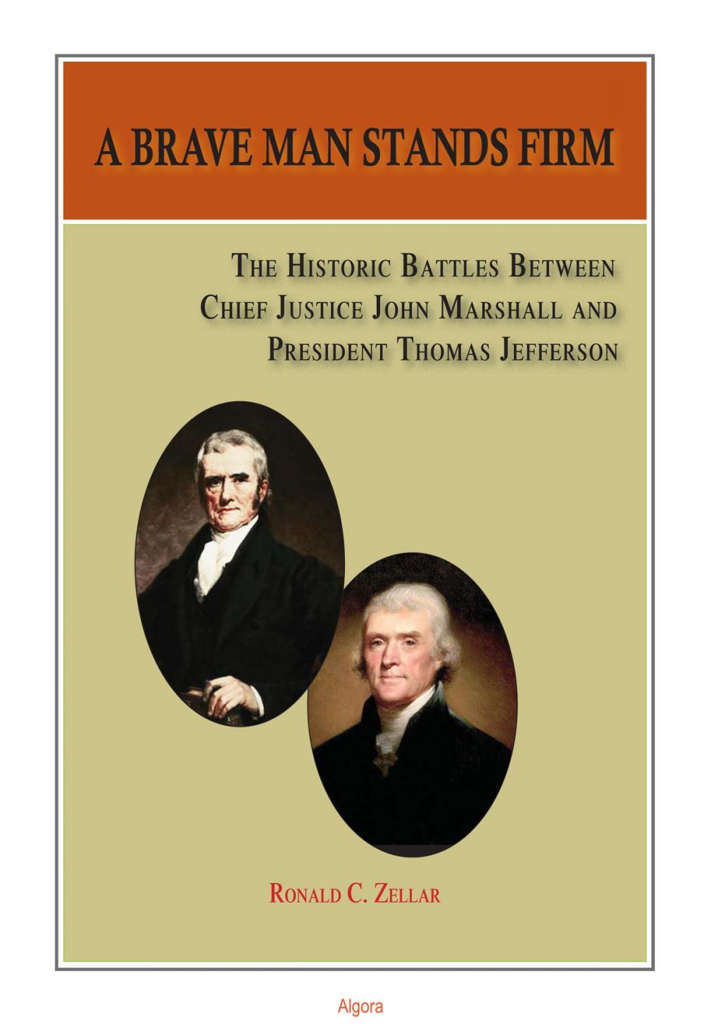 Big bigCover of A Brave Man Stands Firm: The Historic Battles of Chief Justice Marshall and President Jefferson