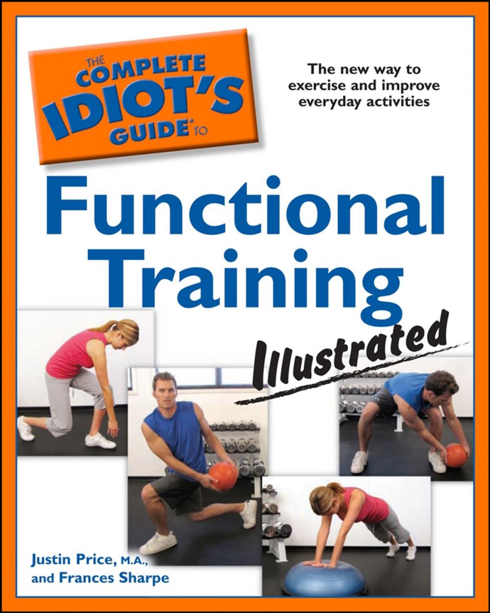 Big bigCover of The Complete Idiot's Guide to Functional Training, Illustrated