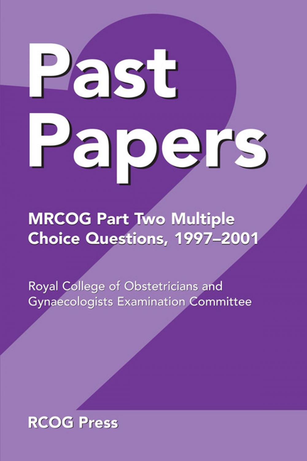 Big bigCover of Past Papers MRCOG Part Two Multiple Choice Questions