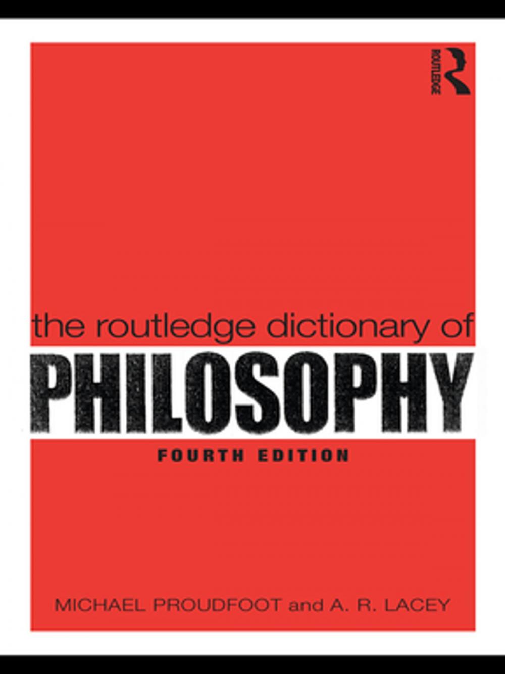 Big bigCover of The Routledge Dictionary of Philosophy