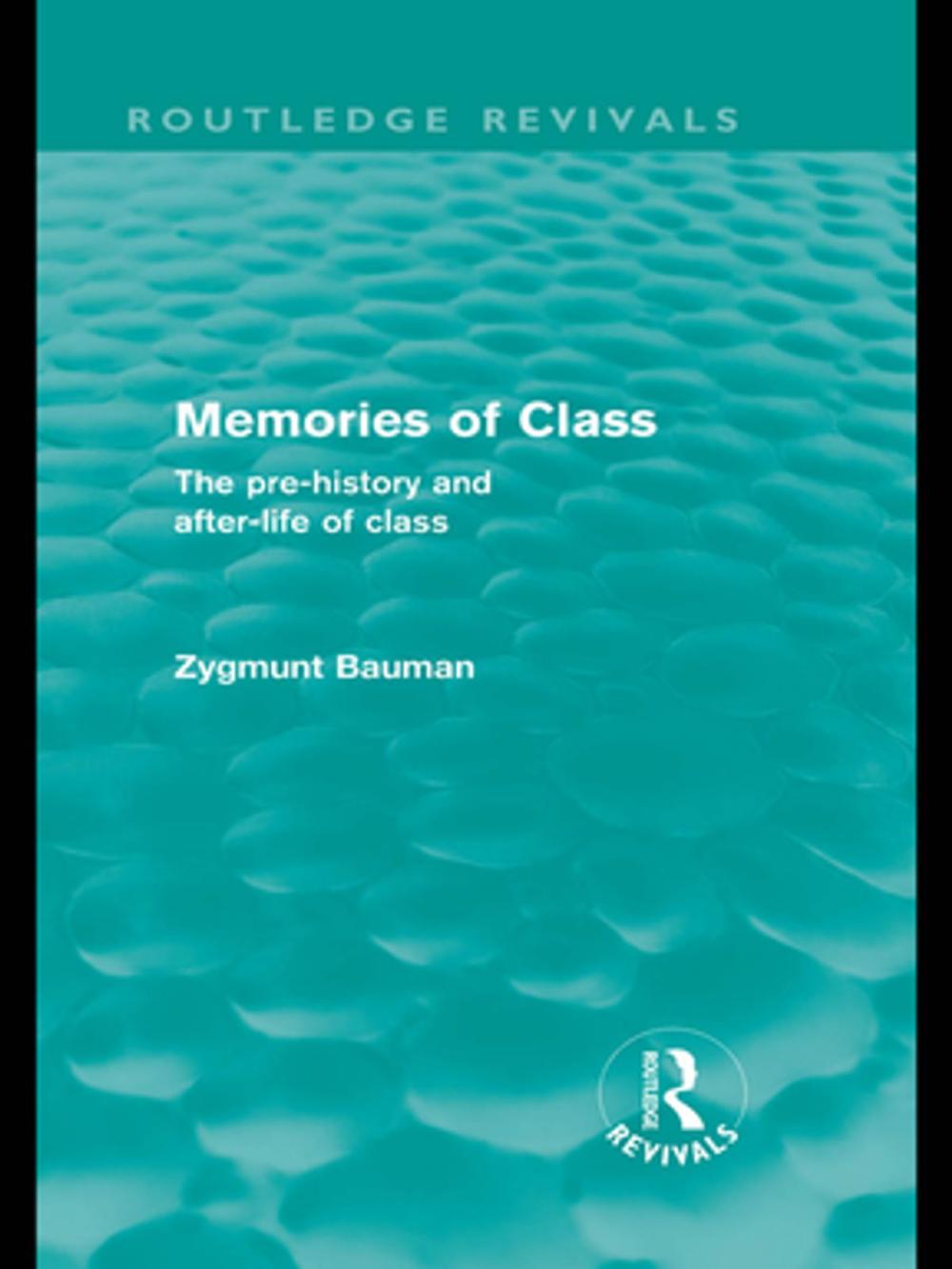 Big bigCover of Memories of Class (Routledge Revivals)