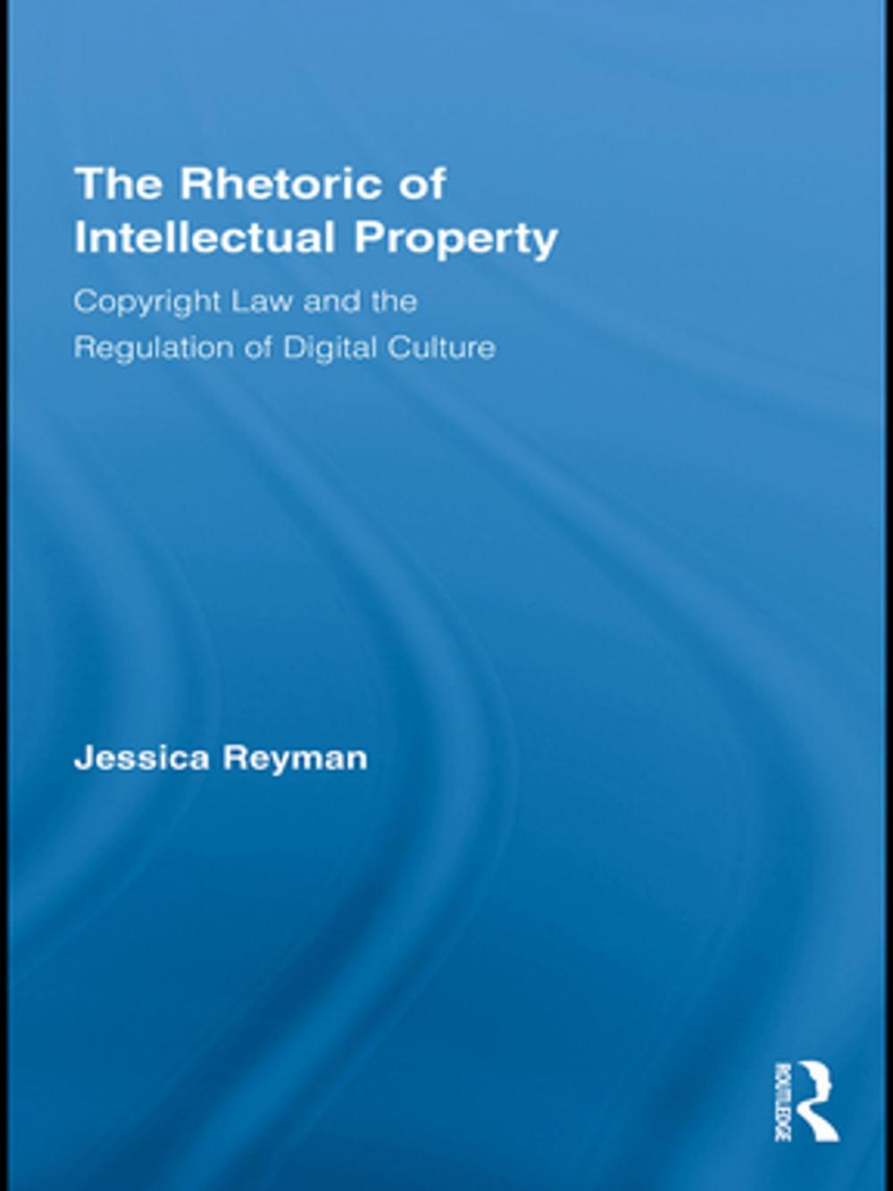 Big bigCover of The Rhetoric of Intellectual Property