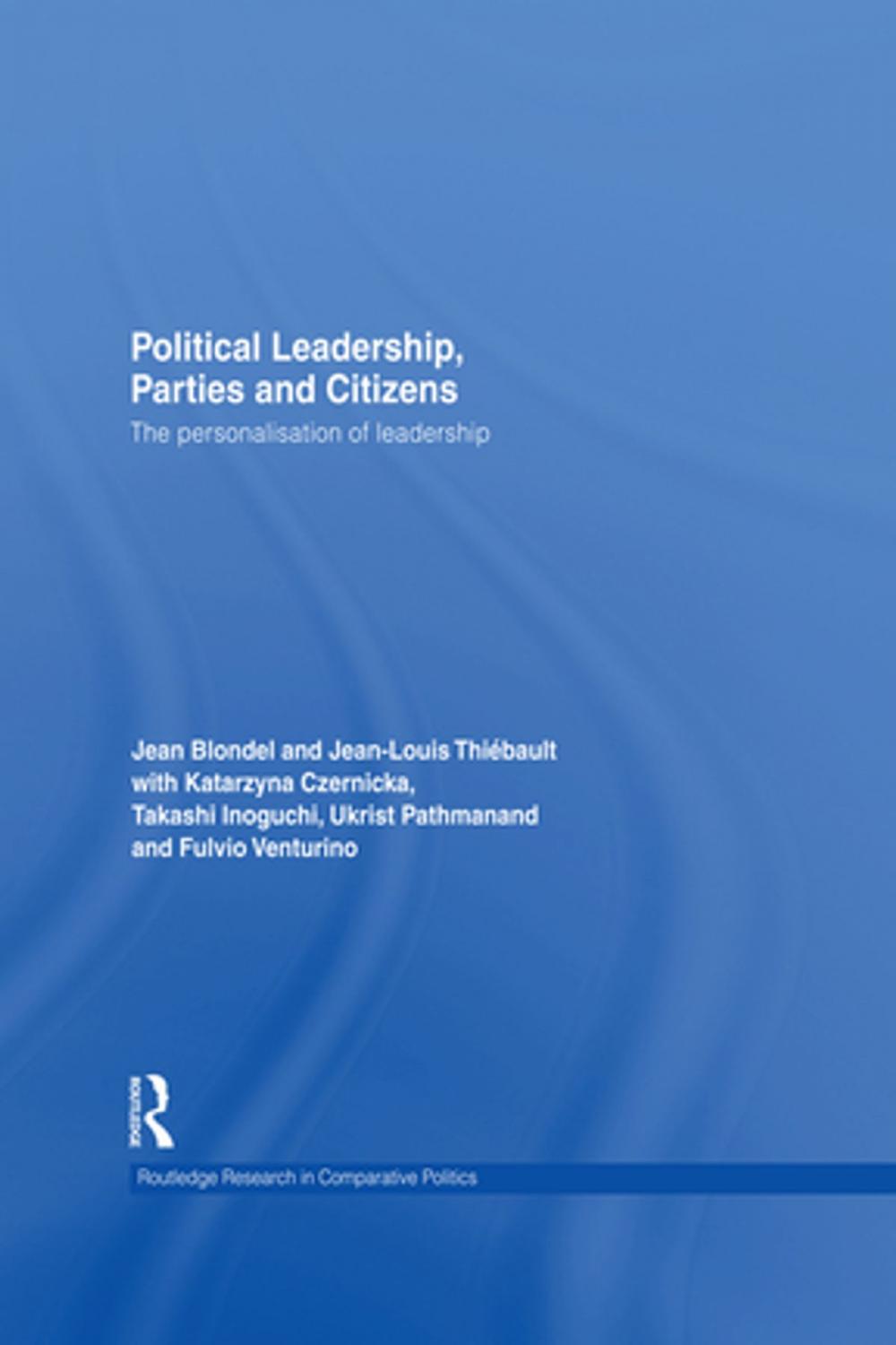 Big bigCover of Political Leadership, Parties and Citizens