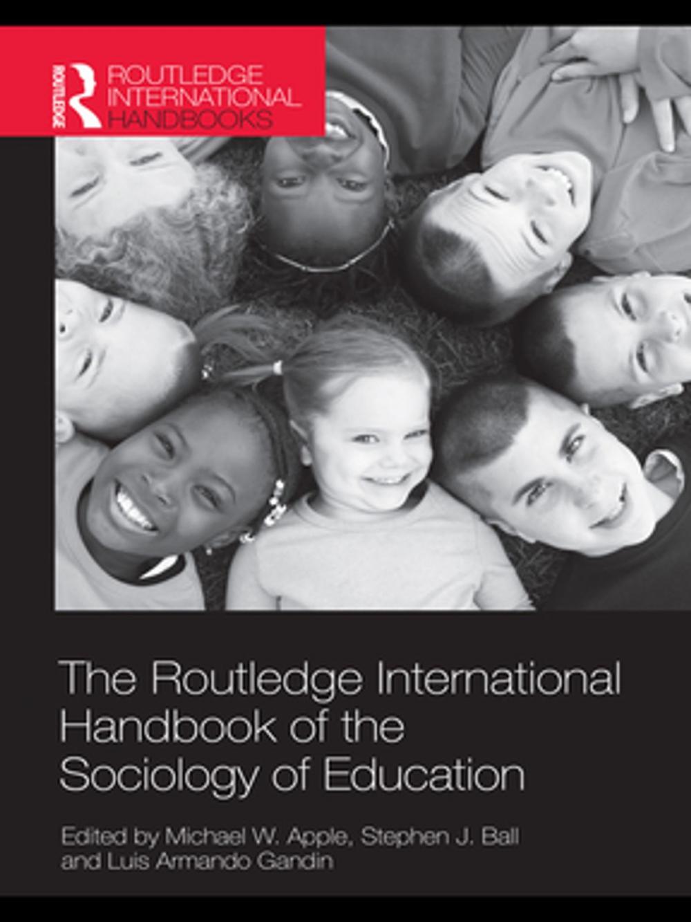 Big bigCover of The Routledge International Handbook of the Sociology of Education