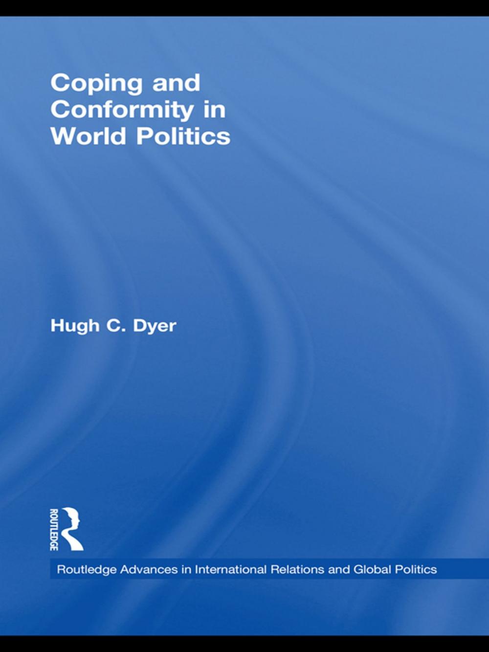 Big bigCover of Coping and Conformity in World Politics