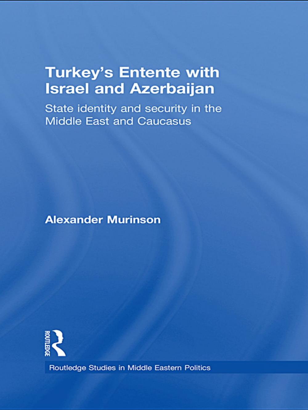 Big bigCover of Turkey's Entente with Israel and Azerbaijan