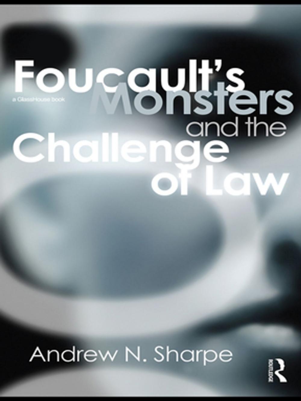 Big bigCover of Foucault's Monsters and the Challenge of Law