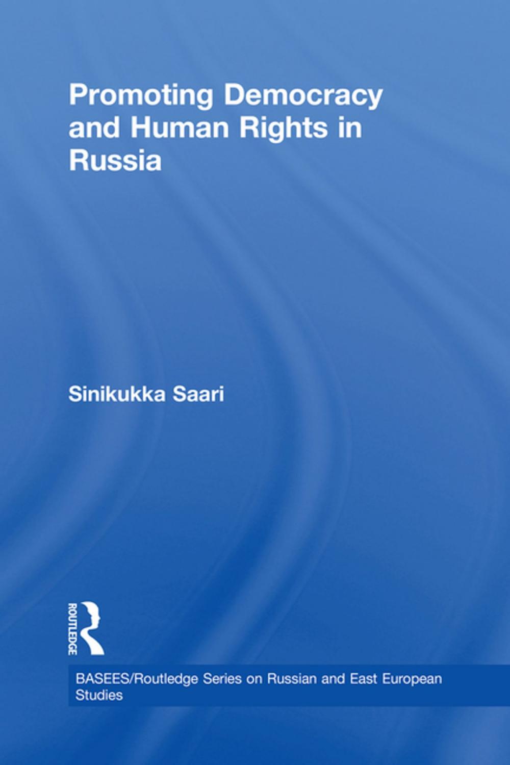 Big bigCover of Promoting Democracy and Human Rights in Russia