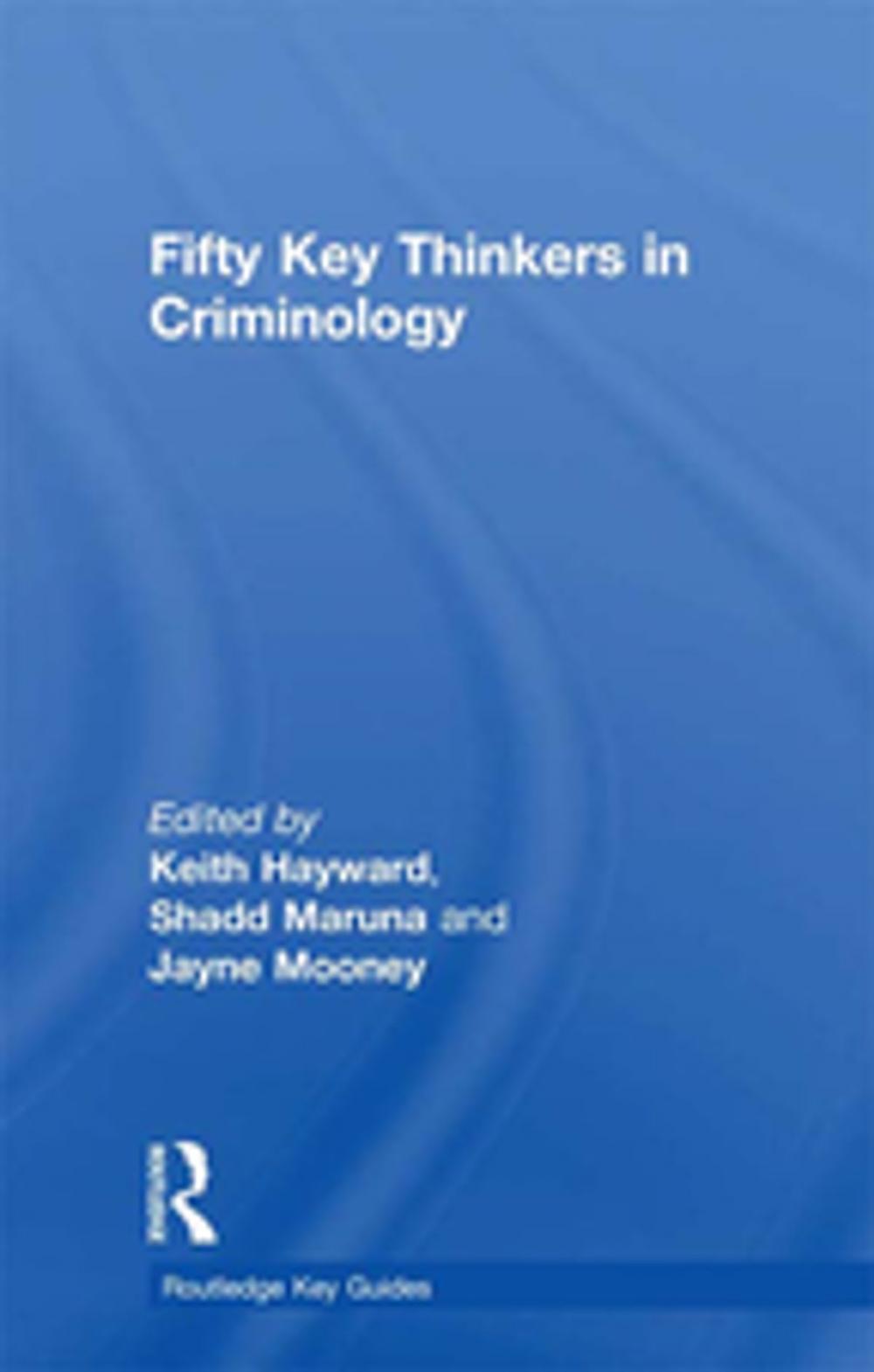 Big bigCover of Fifty Key Thinkers in Criminology