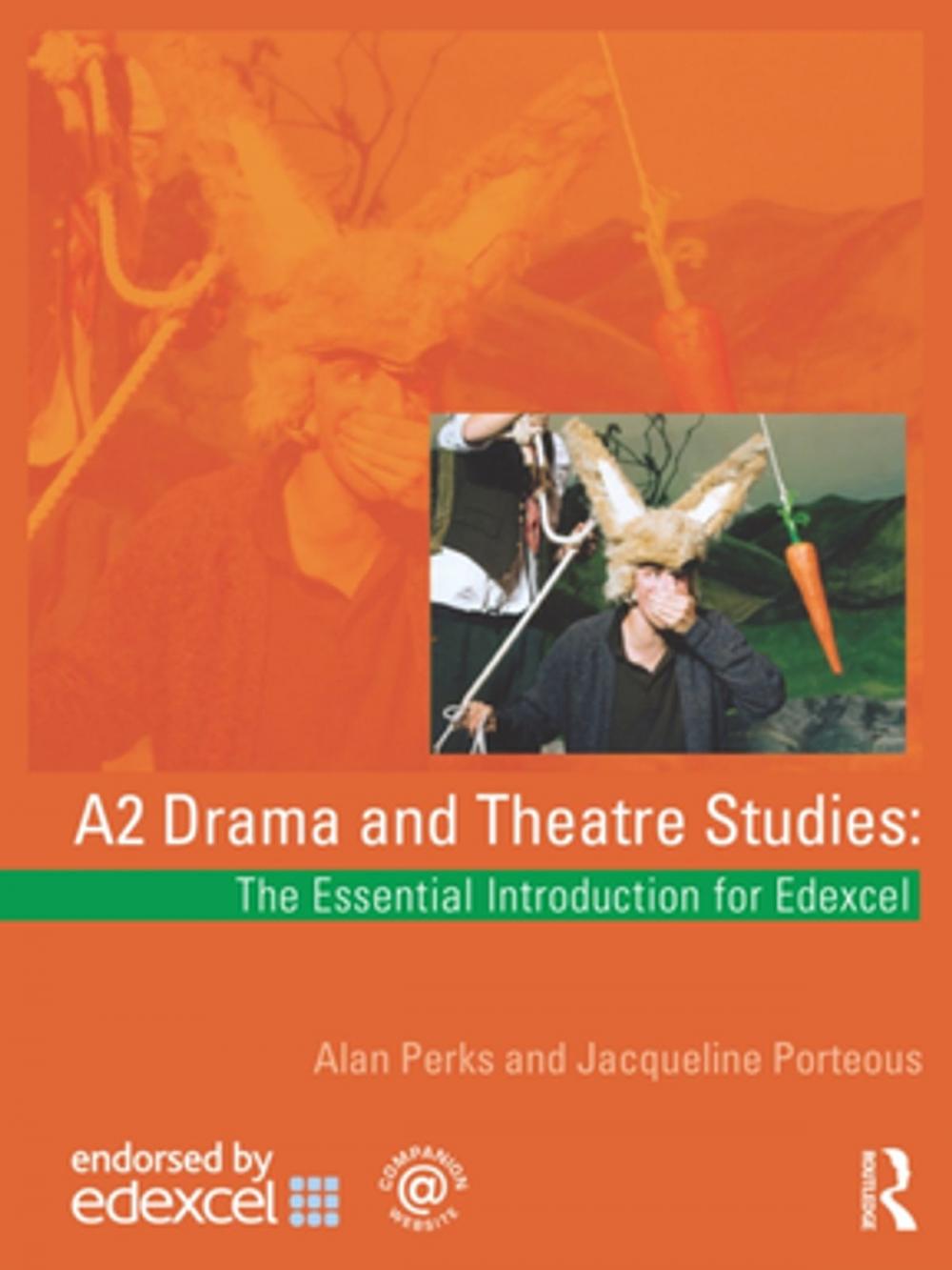 Big bigCover of A2 Drama and Theatre Studies: The Essential Introduction for Edexcel