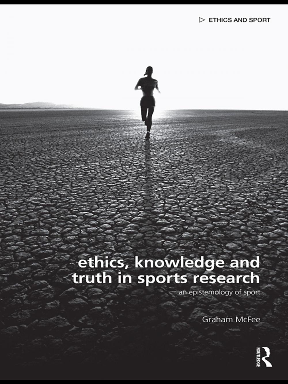 Big bigCover of Ethics, Knowledge and Truth in Sports Research