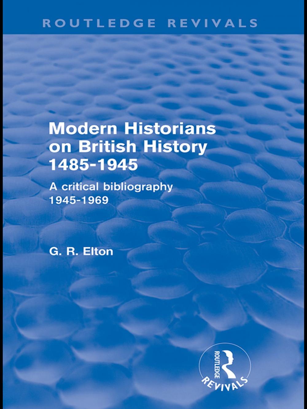 Big bigCover of Modern Historians on British History 1485-1945 (Routledge Revivals)