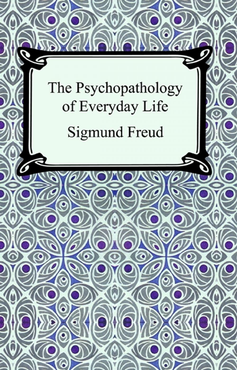 Big bigCover of The Psychopathology of Everyday Life