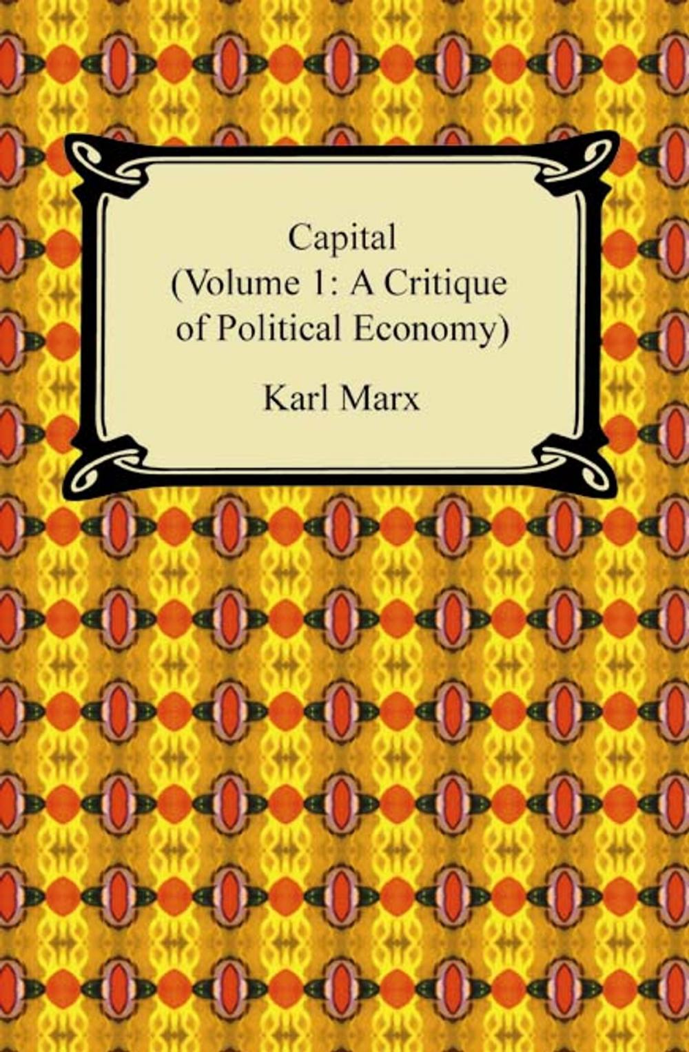 Big bigCover of Capital (Volume 1: A Critique of Political Economy)