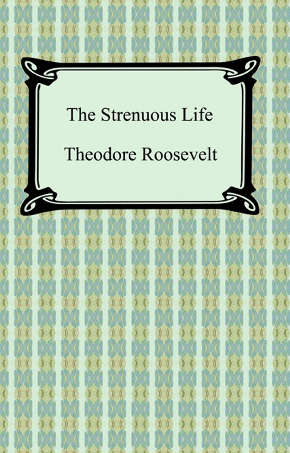 Big bigCover of The Strenuous Life