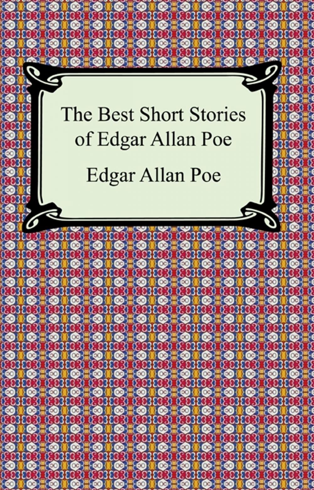 Big bigCover of The Best Short Stories of Edgar Allan Poe (The Fall of the House of Usher, The Tell-Tale Heart and Other Tales)