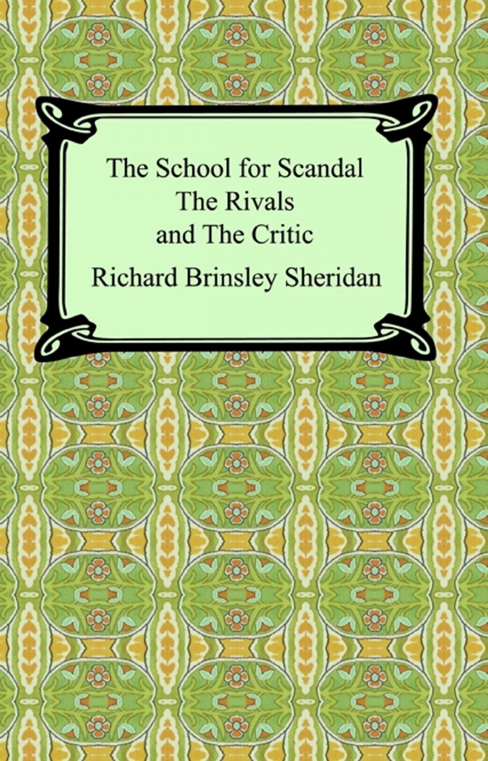 Big bigCover of The School for Scandal, The Rivals, and The Critic